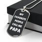 My Favorite People Call Me Papa | Dog Tag