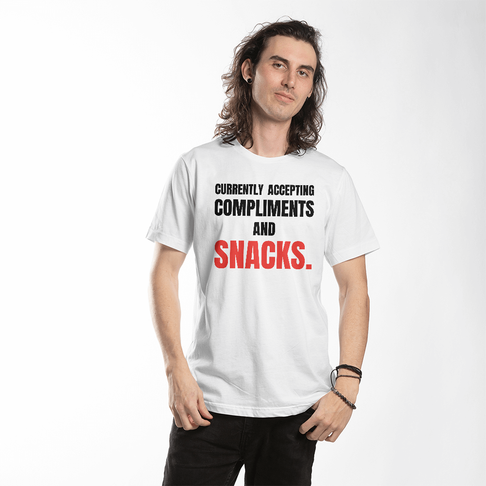 Fun T-Shirt | Great Gift | White | Unisex | Currently Accepting Compliments and Snacks