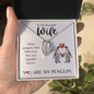 Forever Love Necklace | Gift For Wife | You Are My Penguin