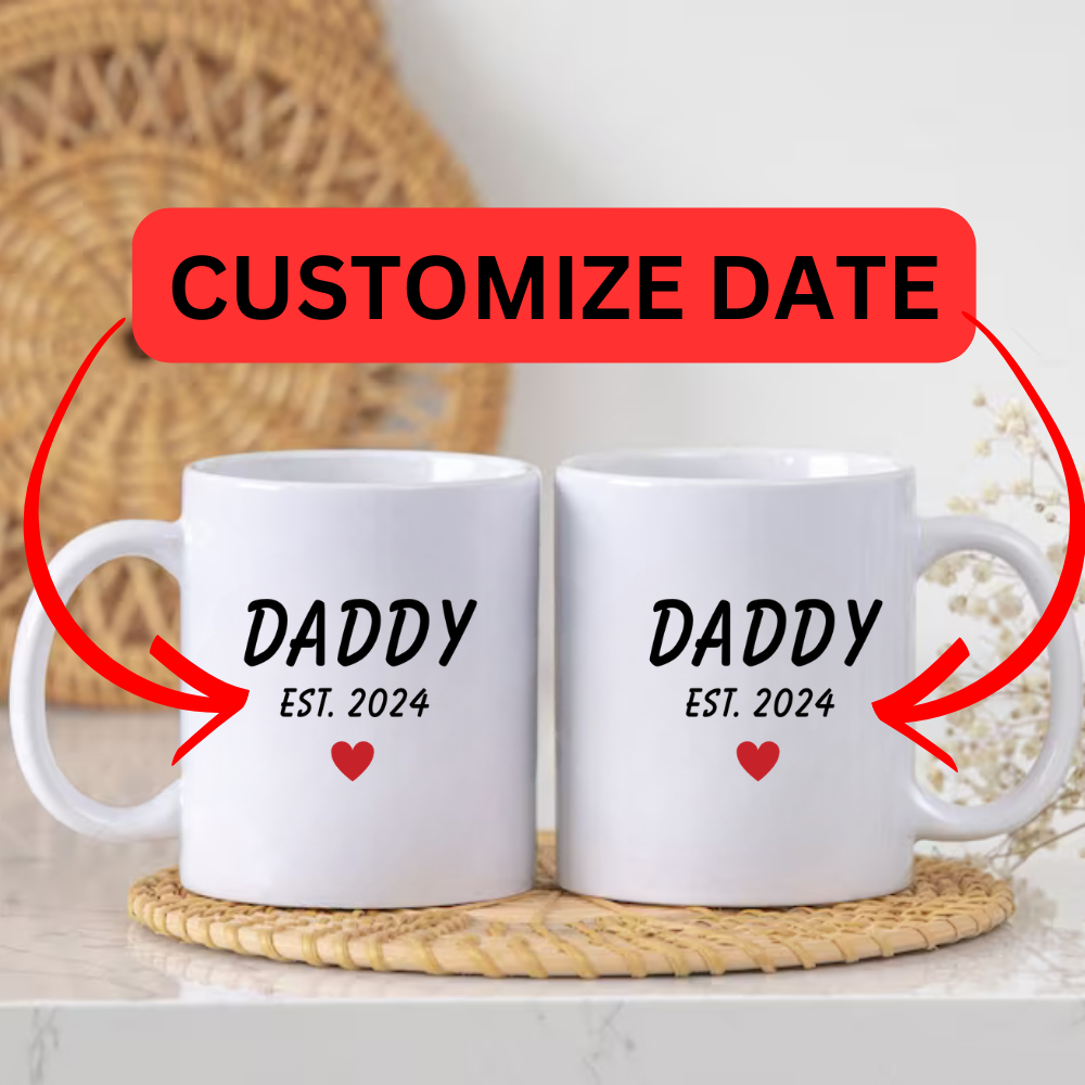 Daddy | Father's |11oz White Mug | Printed On Both Sides | Customize Date