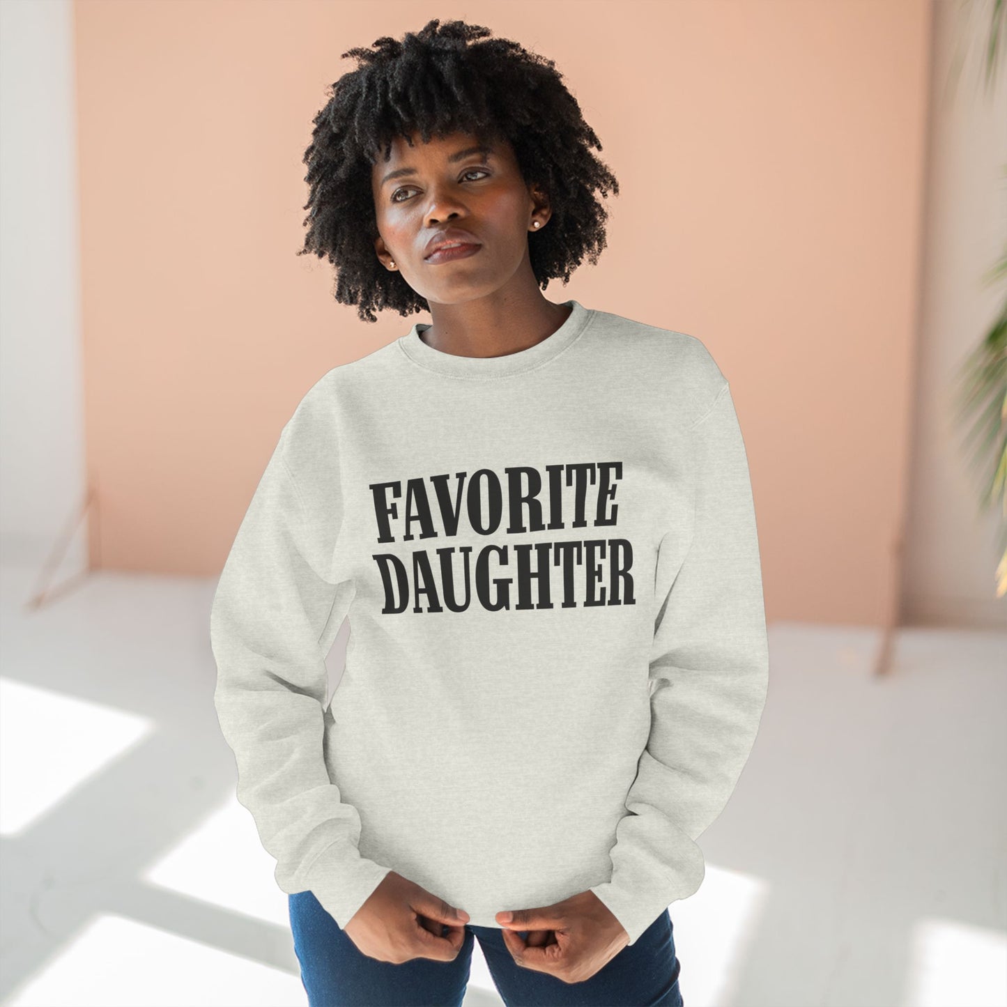 Crewneck Sweatshirt Favorite Daughter Fun Shirt