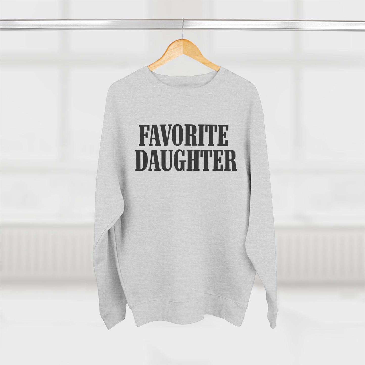 Crewneck Sweatshirt Favorite Daughter Fun Shirt