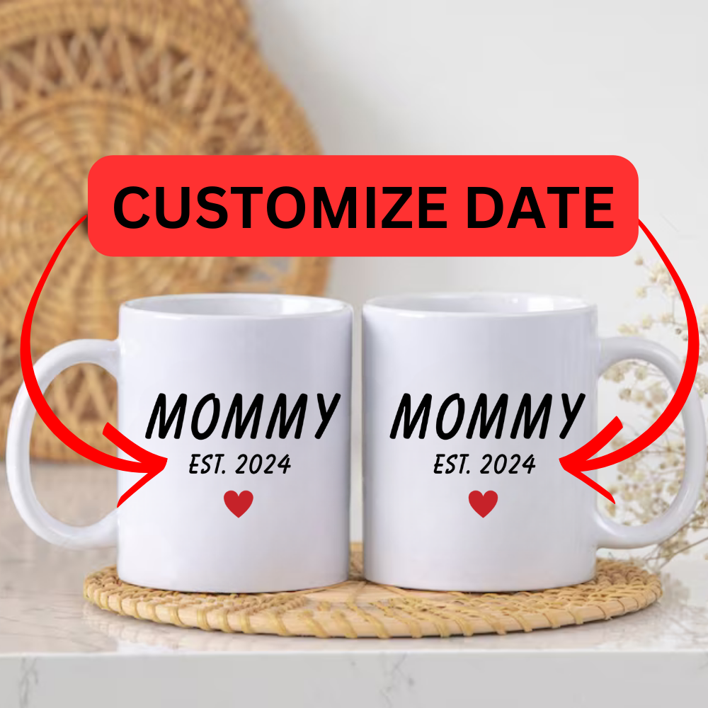 Mommy | Mother's Day | 11oz White Mug | Printed On Both Sides | Customize Date