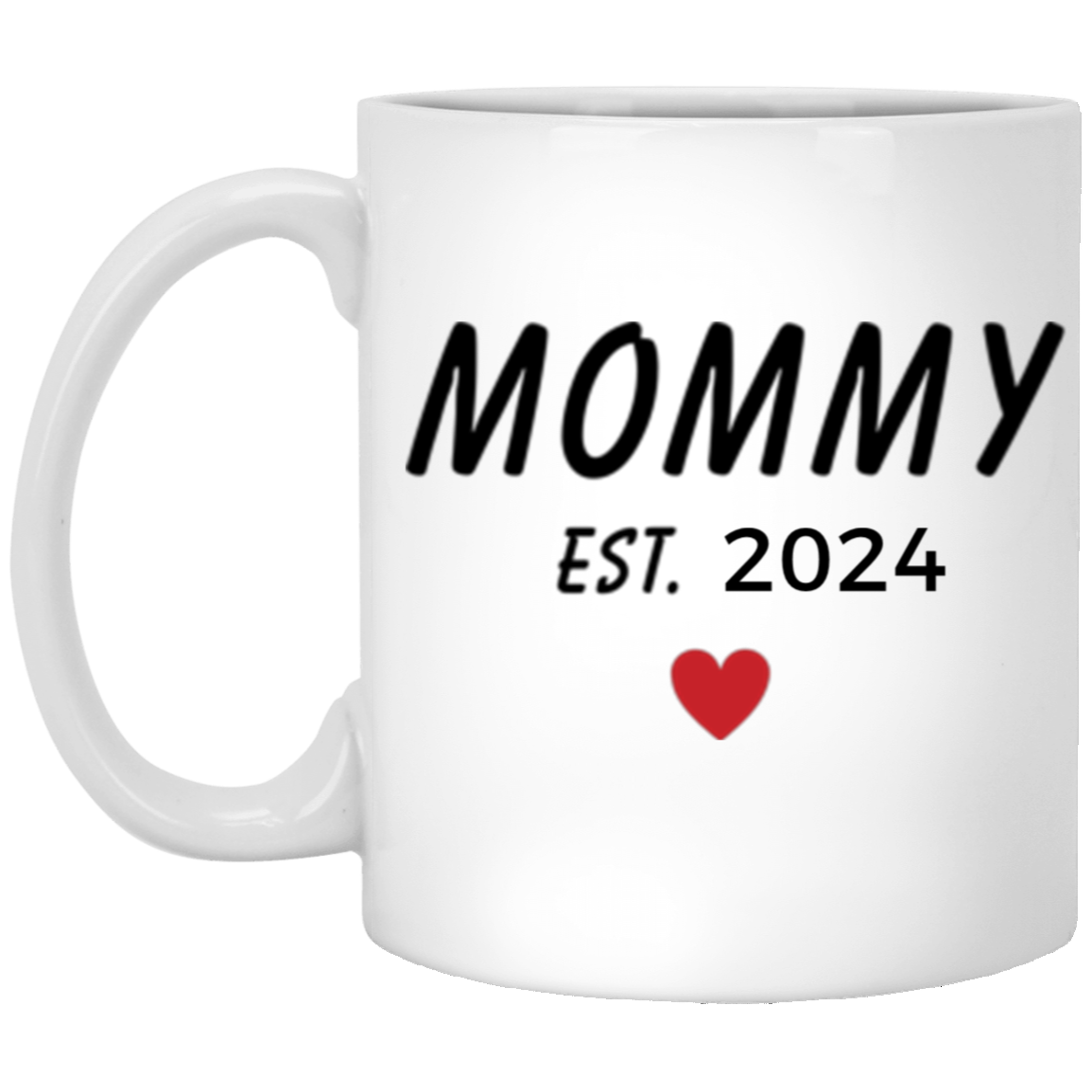 Mommy | Mother's Day | 11oz White Mug | Printed On Both Sides | Customize Date