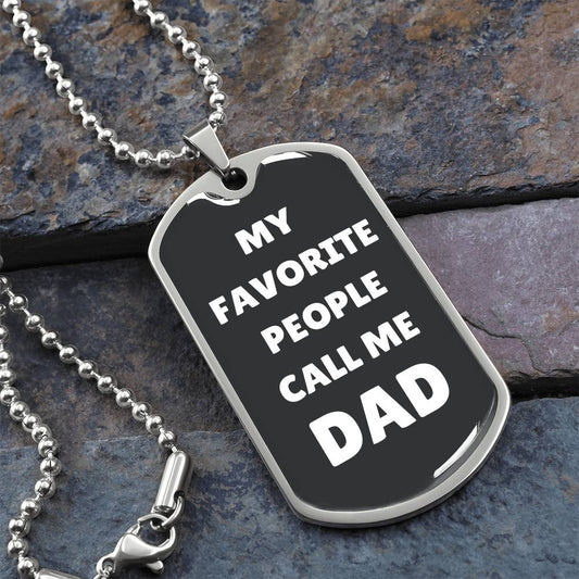 My Favorite People Call Me Dad | Dog Tag