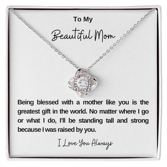 To My Beautiful Mom | Love Knot | Mother's Day