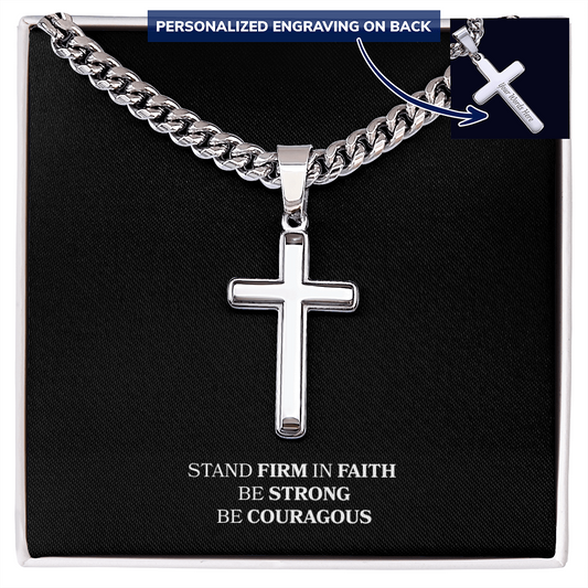 Men's Cuban Link Chain with Artisan Cross | Personalized Engraving | Message Card Stand Firm In Your Faith | Men's Cross Necklace
